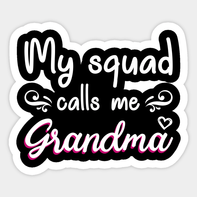 My Squad Calls Me Grandma Sticker by gotravele store